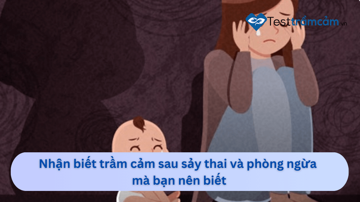 trầm cảm sau sảy thai