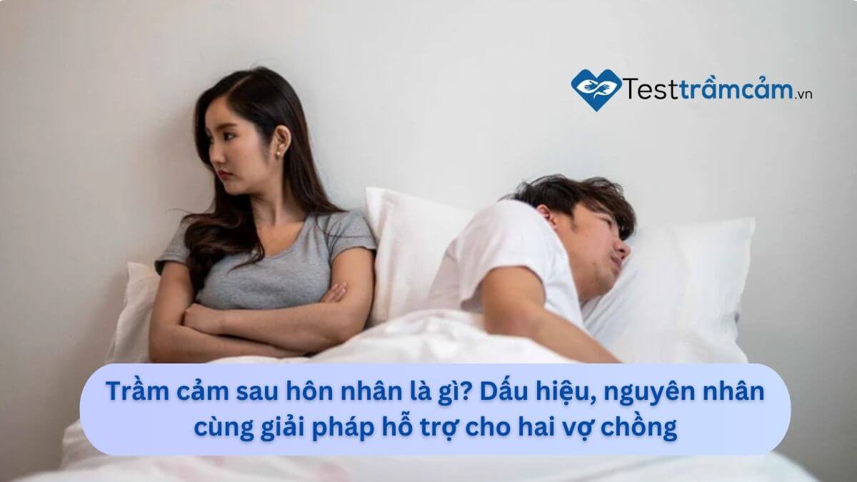 trầm cảm sau hôn nhân