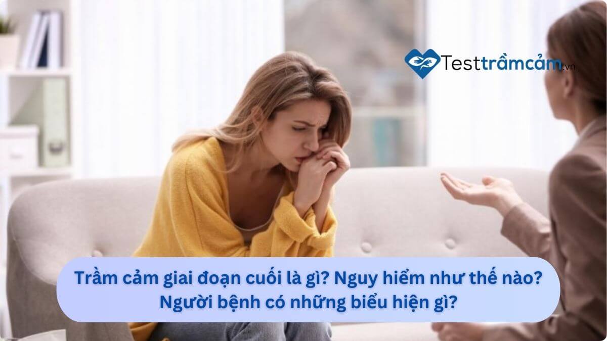 trầm cảm giai đoạn cuối