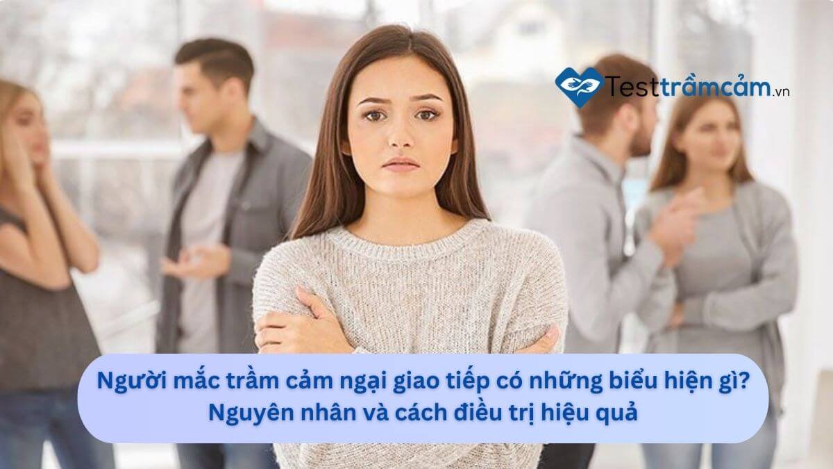 trầm cảm ngại giao tiếp